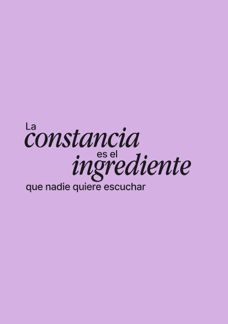 Página del libro: La constancia es el ingrediente que nadie quiere escuchar.